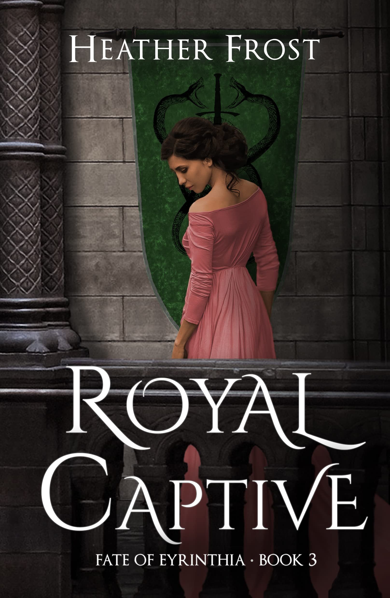 Royal Captive (Fate of Eyrinthia, #3)