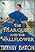 The Marquess and the Wallflower by Tiffany Baton