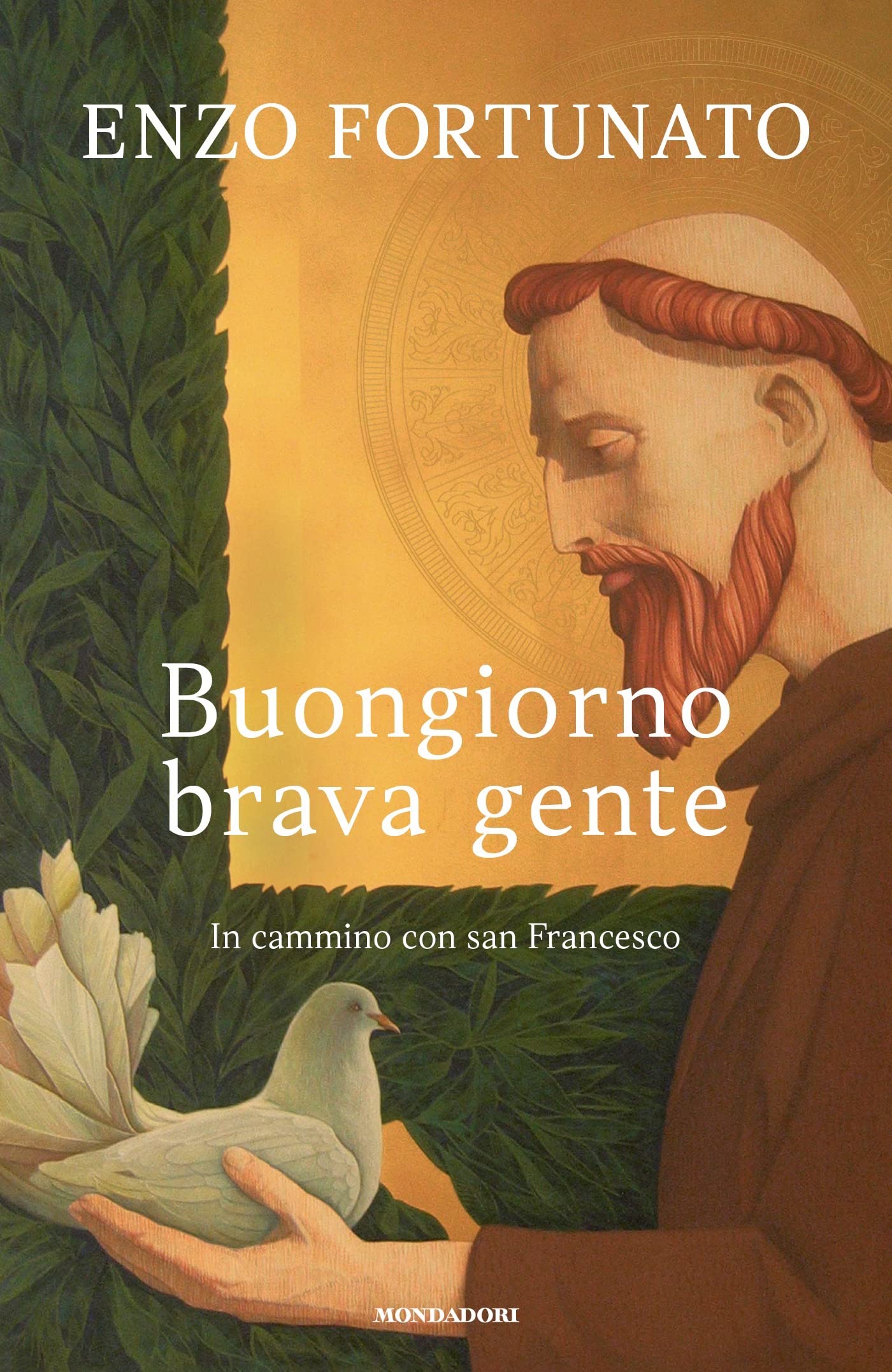 Buongiorno brava gente: In cammino con san Francesco (Italian Edition)