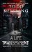 A Life Transparent (Monochrome Trilogy #1)