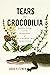 Tears for Crocodilia: Evolu...