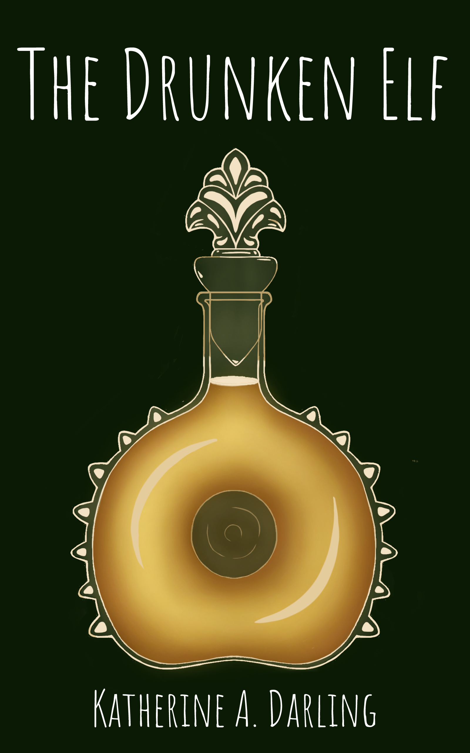 The Drunken Elf (A First Being Novel, #1)