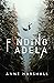 Finding Adela: A Fantasy No...