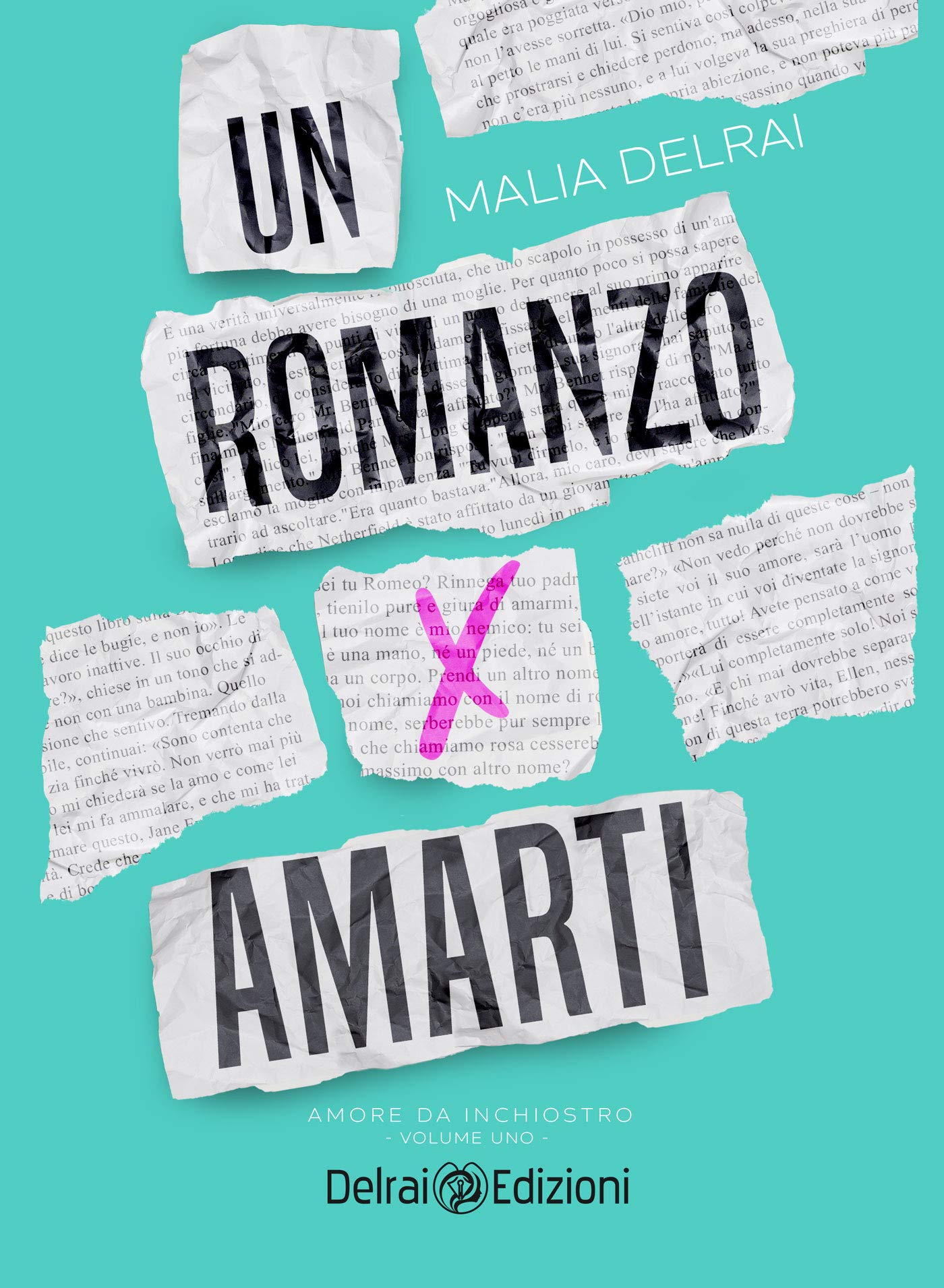 Un romanzo per amarti: Amore da inchiostro (Italian Edition)