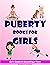 PUBERTY BOOK FOR GIRLS: Gir...