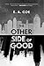 The Other Side of Good