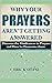 Why Your Prayers Aren't Get...