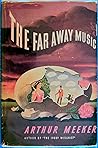 The Far Away Music by Arthur Meeker