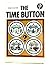 The Time Button by Irma Chilton