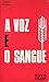 A Voz e o Sangue by Carlos Loures