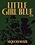 Little Girl Blue by Sequoia Maner