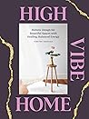High Vibe Home: H...