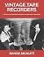 Vintage Tape Recorders: A P...