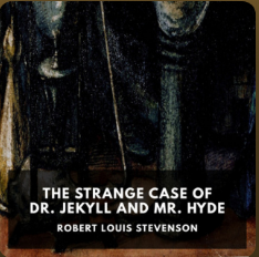 The Strange Case of Dr. Jekyll and Mr. Hyde