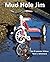 Mud Hole Jim: The Story of ...