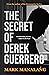 The Secret of Derek Guerrero