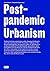 Post-pandemic Urbanism