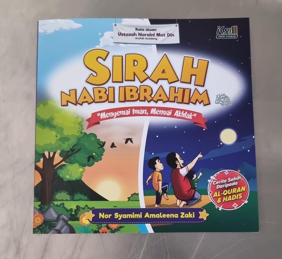 Sirah Nabi Ibrahim : Menyemai Iman, Menuai Akhlak