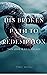 His Broken Path to Redemption by T.M.H. Writer