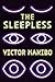 The Sleepless by Victor Manibo The Sleepless by Victor Manibo
