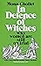 In Defence of Witches: Why women are still on trial