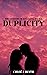Duplicity (The Dangers of D...