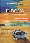 Il dono - storia di un trapianto di polmoni by Antonella Lavolpicella