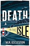 Death on the Isle by M.H. Eccleston