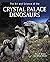The Art and Science of the Crystal Palace Dinosaurs by Mark P. Witton