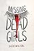 Missing Dead Girls