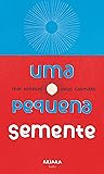 Uma pequena semente by Mar Benegas