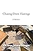 Chasing Drew Hastings by Drew Hastings Chasing Drew Hastings by Drew Hastings