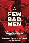 A Few Bad Men: Th...