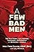 A Few Bad Men: The True Story of U.S. Marines Ambushed in Afghanistan and Betrayed in America