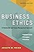 Business Ethics, Seventh Edition: A Stakeholder and Issues Management Approach