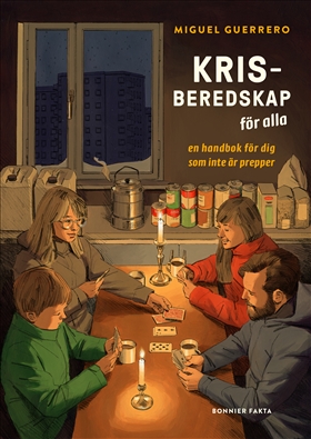 Krisberedskap för alla - en handbok för dig som inte är prepper (Hardcover)