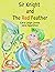Sir Knight and the Red Feather by Cara Leigh Jones