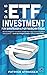 DAS ETF INVESTMENT - Für Einsteiger & Fortgeschrittene by Patrick Strasser