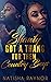 Shawty Got a Thang for Them Country Boys by Natisha Raynor