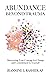 Abundance Beyond Trauma: Discovering Your Courage for Change and Commitment to Yourself