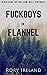 Fuckboys in Flannel:  A Ravens of Hollow Hill Prequel