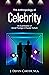 The Anthropology of Celebrity by Devyn Carter The Anthropology of Celebrity by Devyn Carter