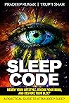 Sleep Code: Renew Your Lifestyle, Recode Your Mind, Restore Your Sleep