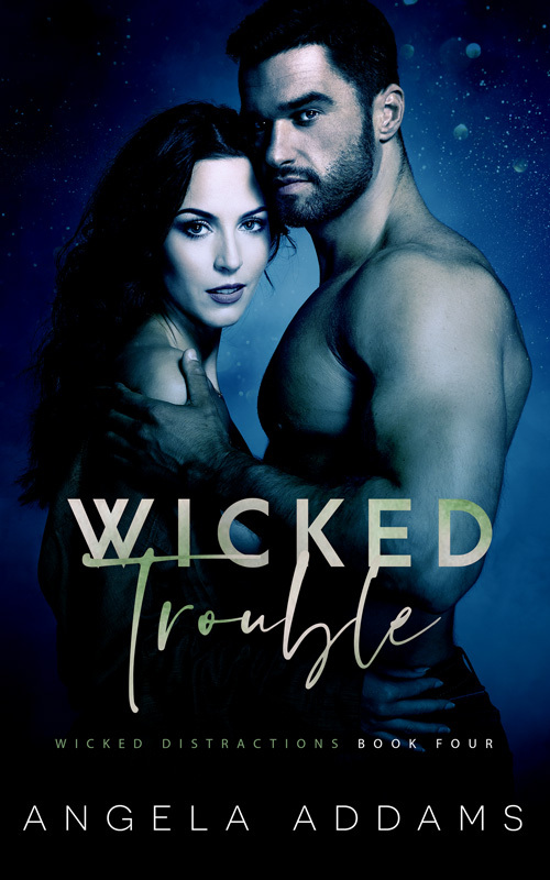 Wicked Trouble (Wicked Distractions, #4)
