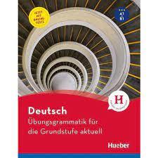 Deutsch - Übungsgrammatik für die Grundstufe aktuell: Jetzt mit Online-Tests. Niveau A1 bis B1 (Paperback)