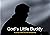 God's Little Buddy: A Journ...