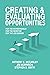Creating & Evaluating Oppor...