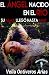 EL ANGEL NACIDO EN EL RIO: SU ALMA LLEGO HASTA EL MAR (Spanish Edition)