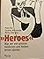 Heroes - Was wir von unsere...