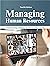 Managing Human Resources: 2025 Release